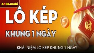 Khái niệm lô kép khung 1 ngày